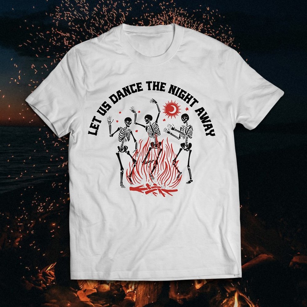 Let Us Dance Skeleton Bonfire Tee